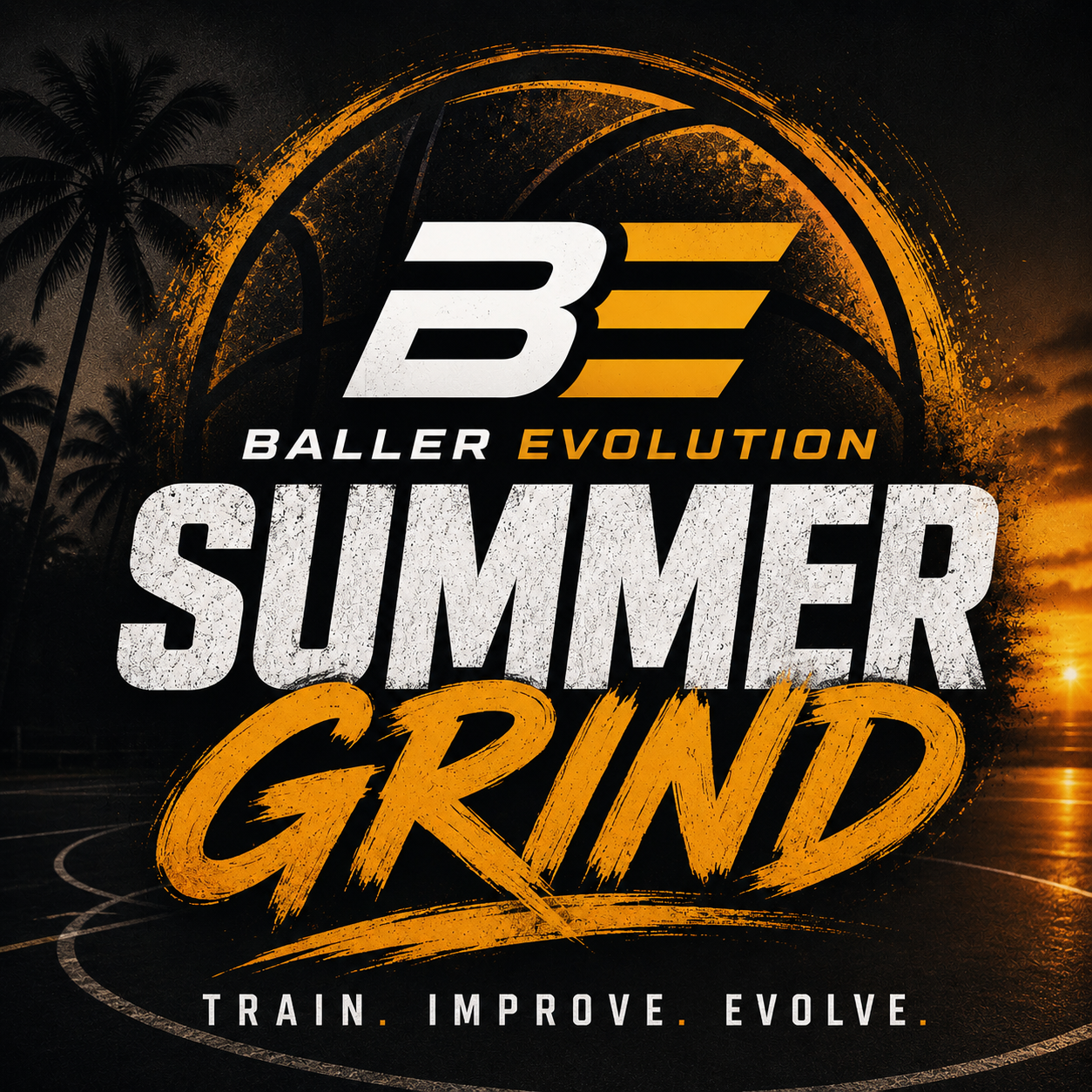 Promotional graphic featuring a basketball court at sunset with the text: "Baller Evolution Summer Grind. Train. Improve. Evolve." Perfect for those seeking a Lansing Michigan basketball clinic experience this summer.